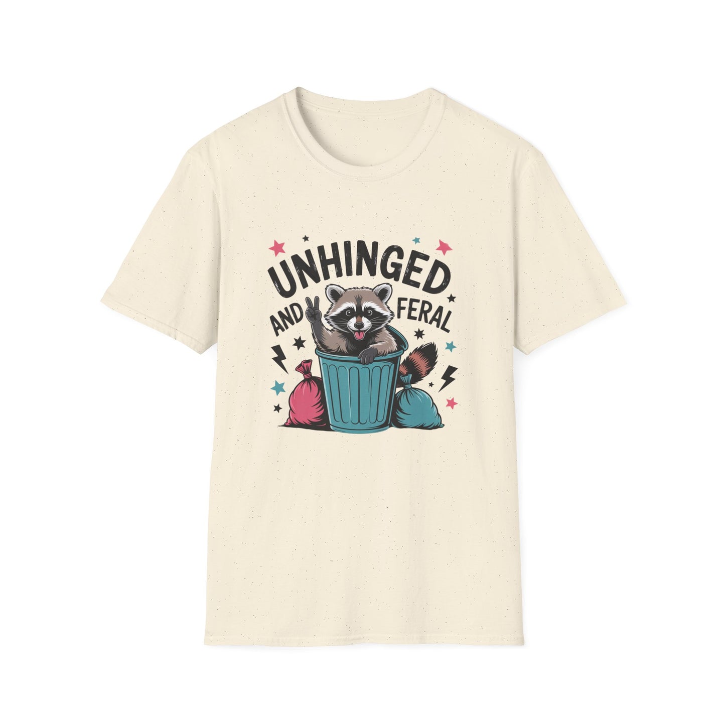 T-Shirt: Unhinged and Feral