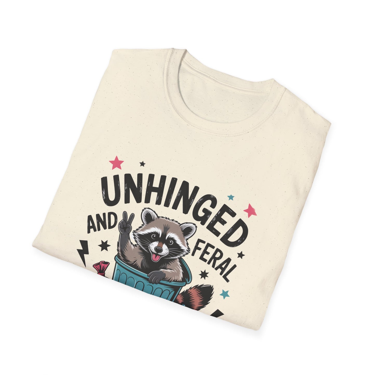 T-Shirt: Unhinged and Feral