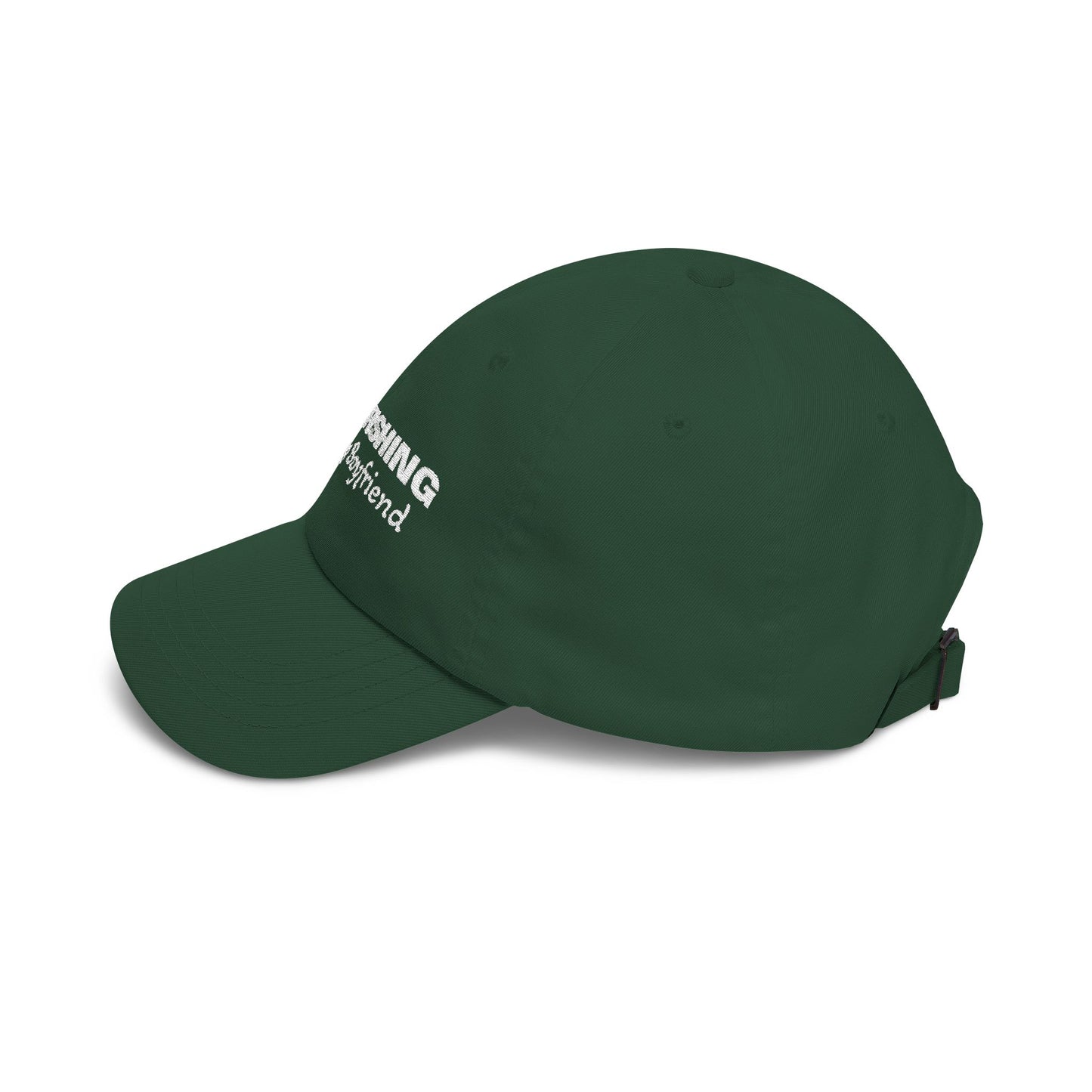 Classic Dad Cap: Fishing with my Boyfriend