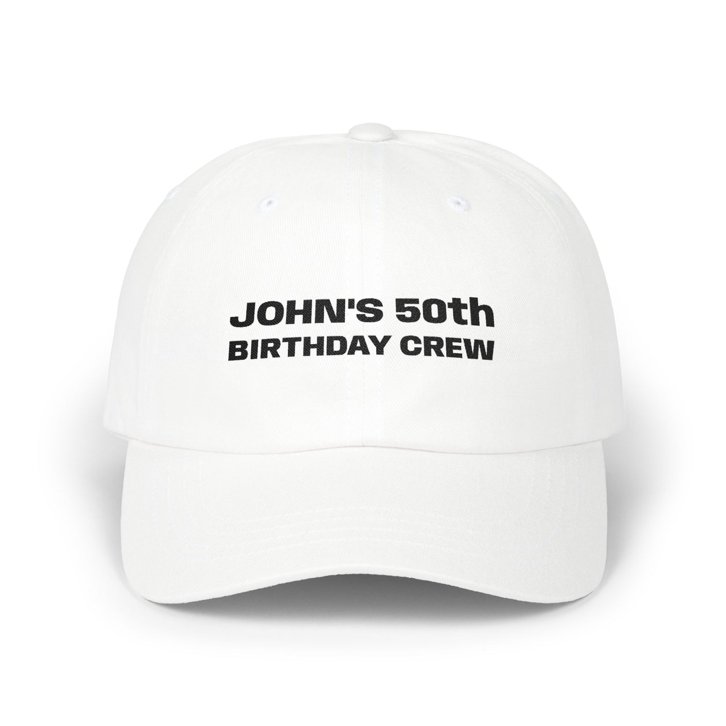Dad Cap - John’s 50th Birthday Crew Hat (Customizable)