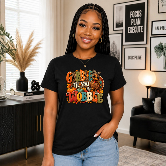 T-Shirt: Gobble Til You Wobble