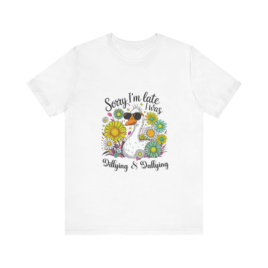 Sorry I'm late. I was Dillying and  Dallying