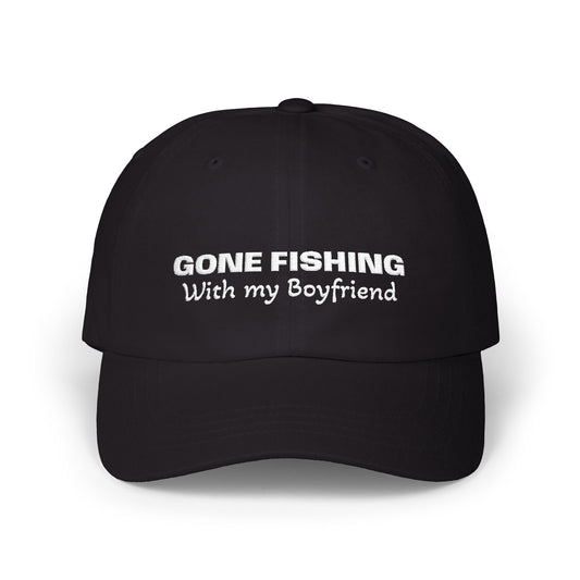 Classic Dad Cap: Fishing with my Boyfriend