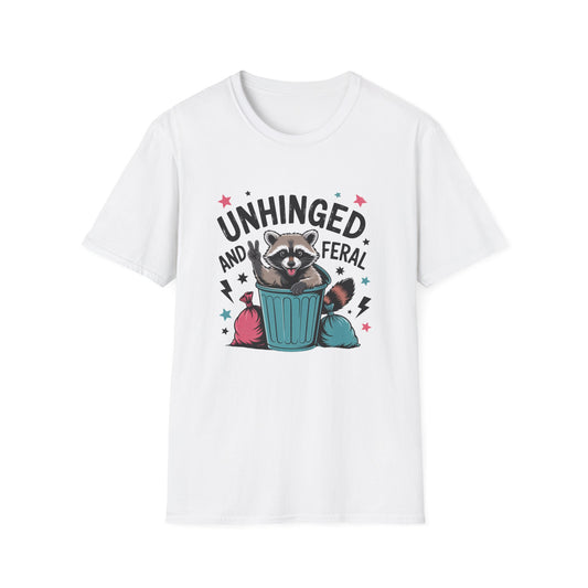 T-Shirt: Unhinged and Feral